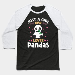 Just a Girl who Loves Pandas Gift Baseball T-Shirt